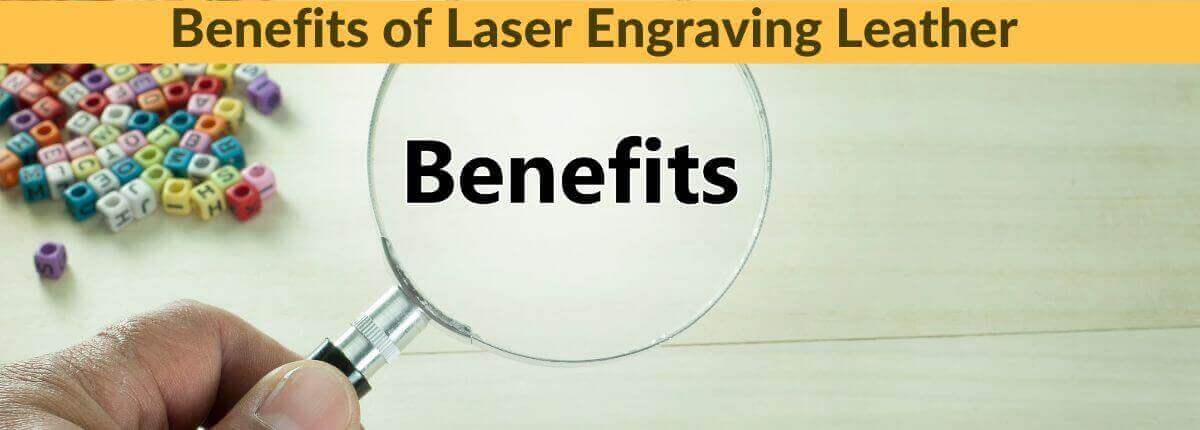 Benefits of Laser Engraving Leather