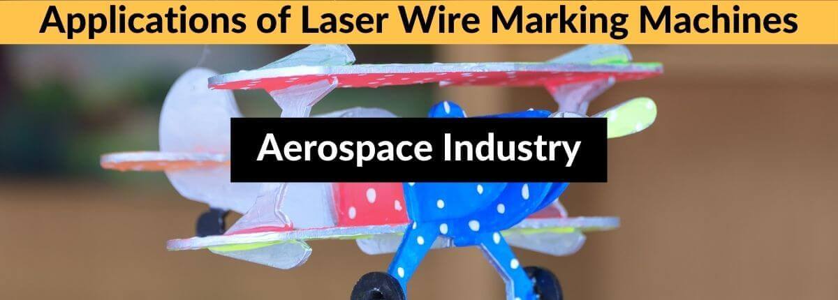 Laser Wire Marking for Aerospace Industry