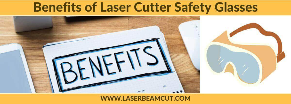 Benefits of Laser Cutter Safety Glasses