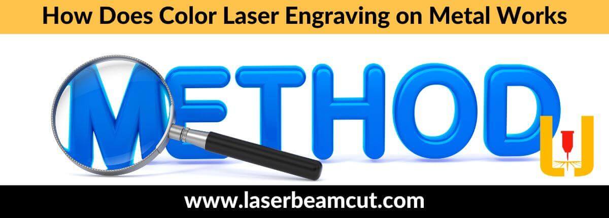 How Does Color Laser Engraving on Metal Works