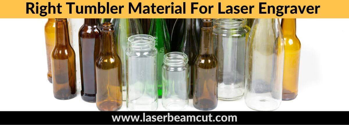 Right Tumbler Material For Laser Engraver