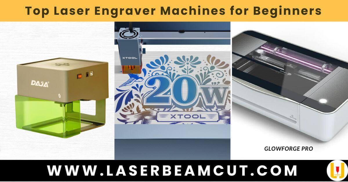 Top Laser Engraver Machines for Beginners